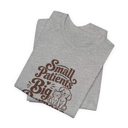 Small Patients Big Purpose Shirt