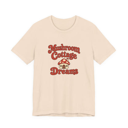 Mushroom Cottage Dreams Tee