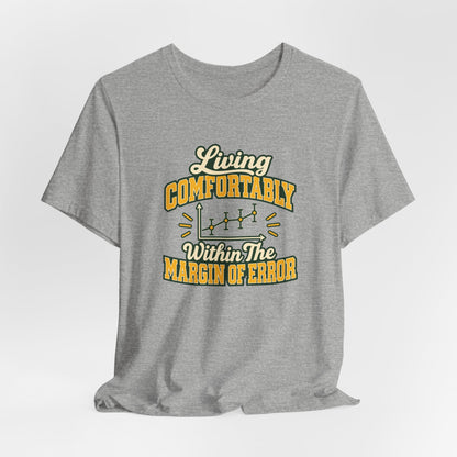 Engineer Margin Of Error Tee