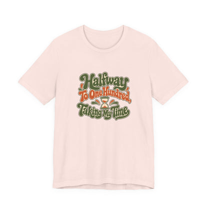 Halfway Hundred 50th Birthday Shirt