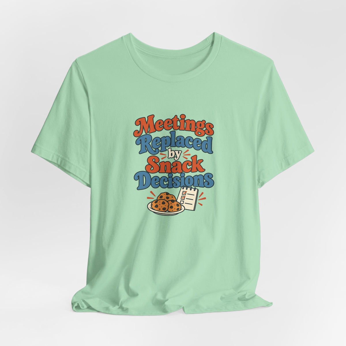Snack Decisions Retirement Shirt