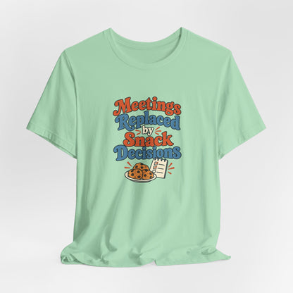 Snack Decisions Retirement Shirt
