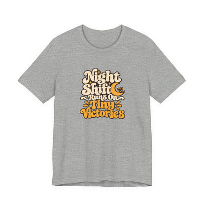 Tiny Victories Night Shift Nurse Tee