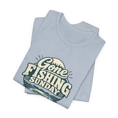 Gone Fishing Sunday Tee