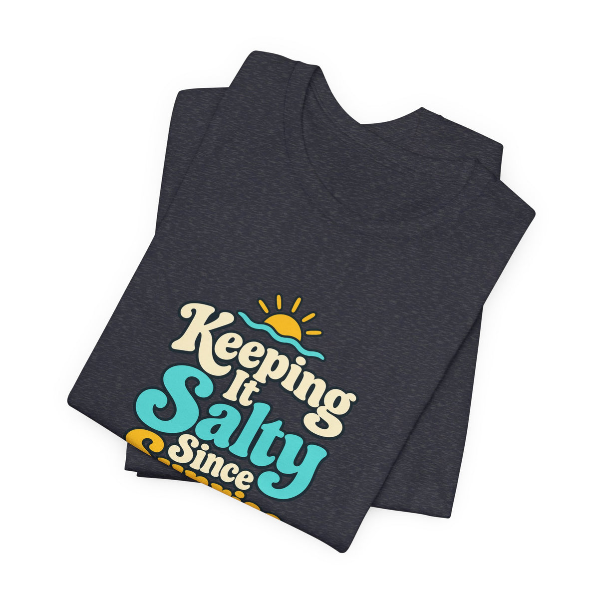 Salty Since Sunrise Tee