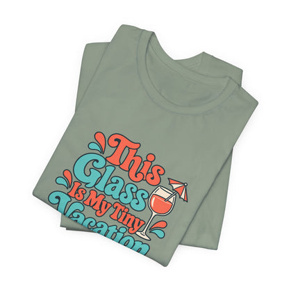 Tiny Vacation Wine Shirt