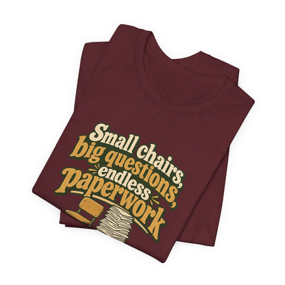 Small Chairs Big Questions Tee