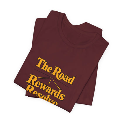 Road Rewards Resolve Shirt