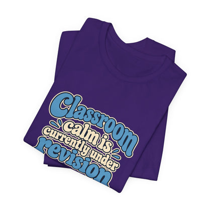 Classroom Calm Revision Shirt