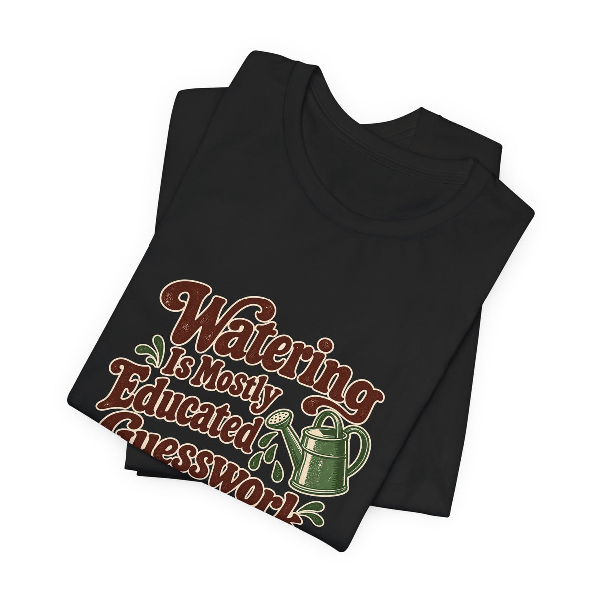 Plant Watering Guesswork Club Tee