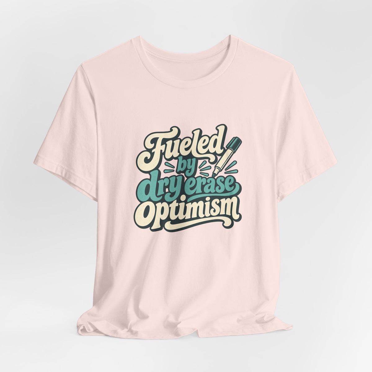 Dry Erase Optimism Shirt