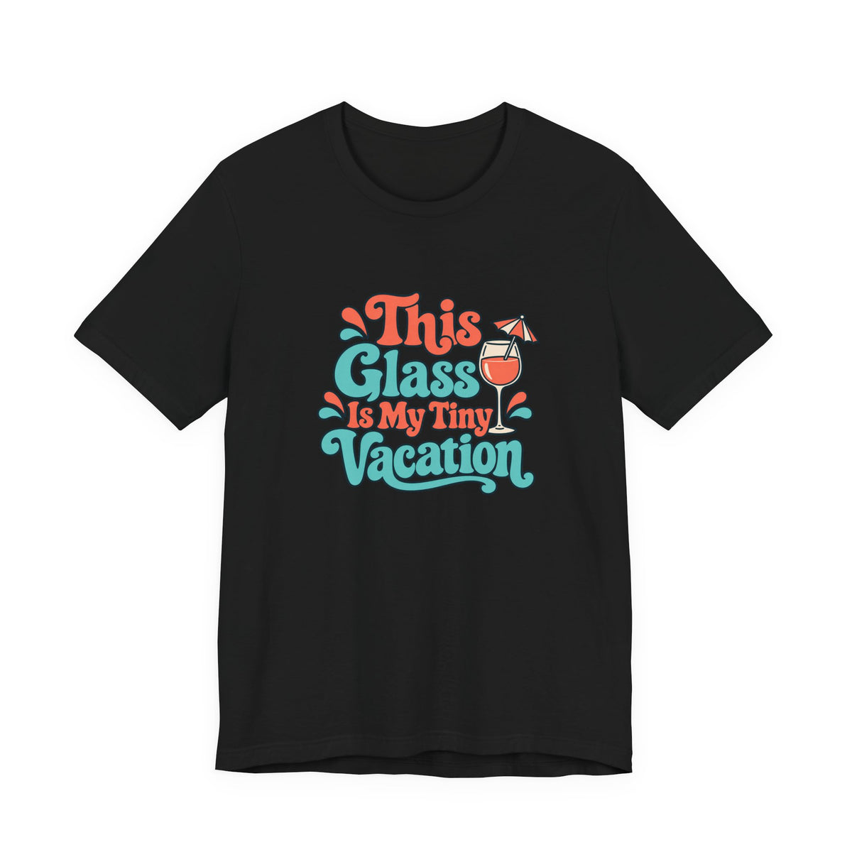 Tiny Vacation Wine Shirt