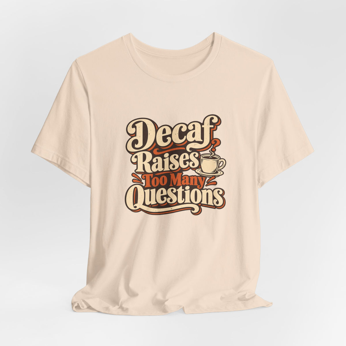 Decaf Doubt Society Shirt