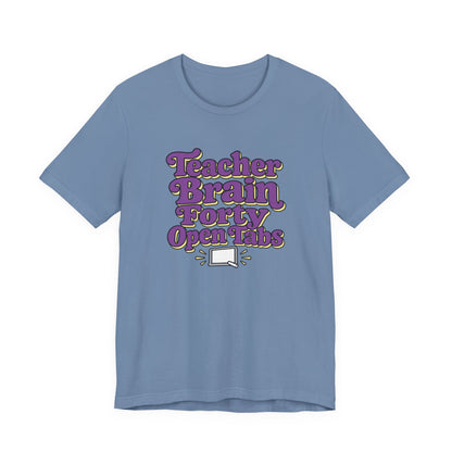 Teacher Brain Open Tabs Tee