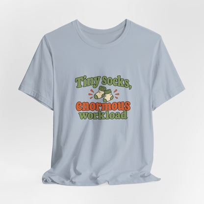 Tiny Socks Big Job Shirt
