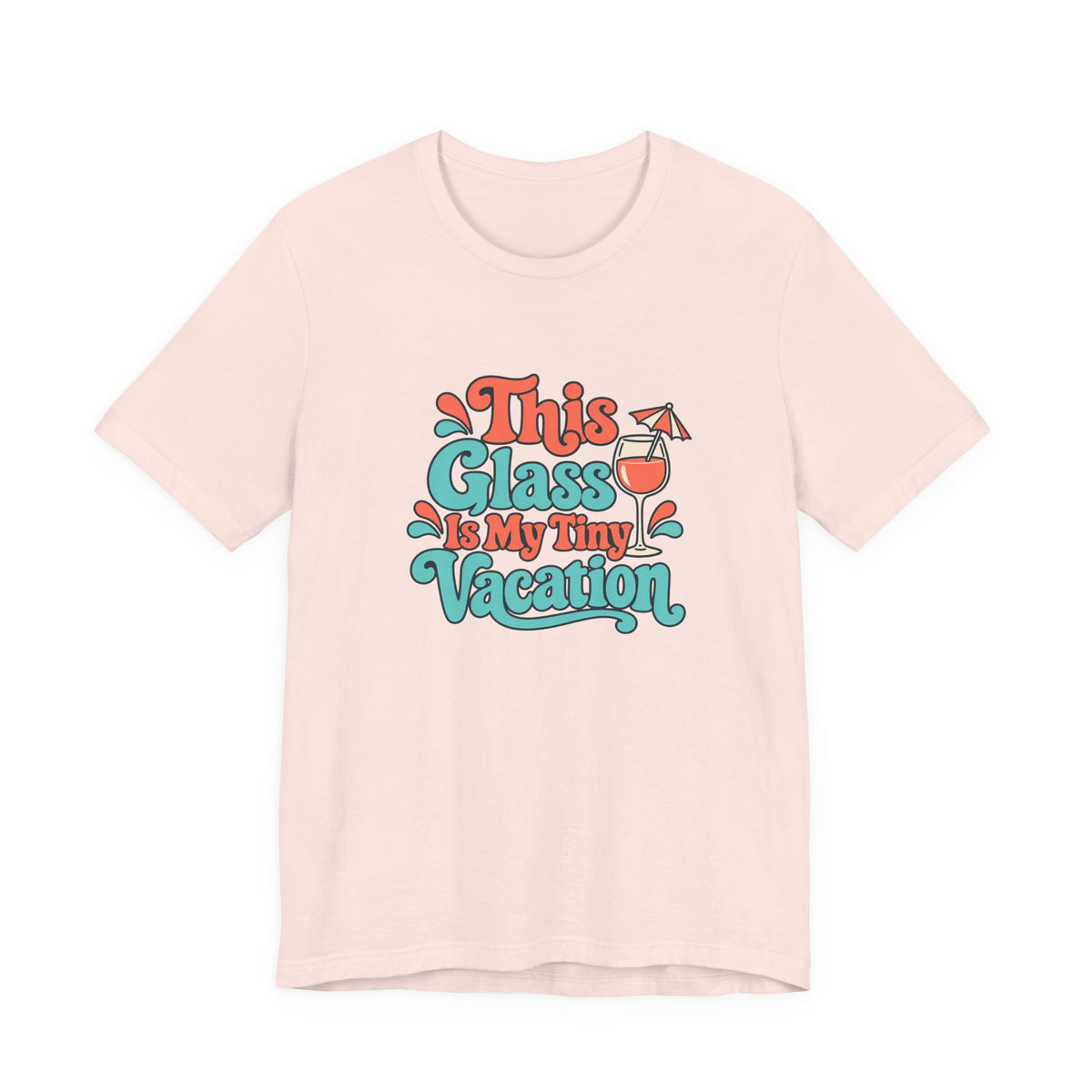Tiny Vacation Wine Shirt