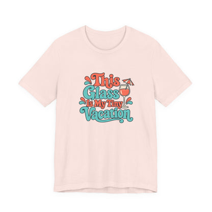 Tiny Vacation Wine Shirt