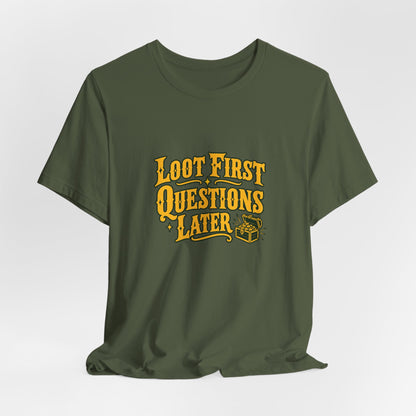 Loot First Gamer Humor Shirt