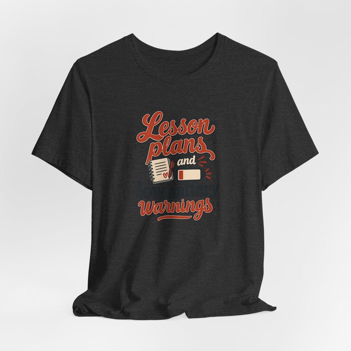 Low Battery Lesson Plan Shirt