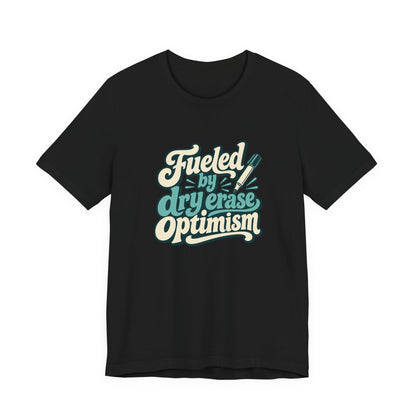 Dry Erase Optimism Shirt
