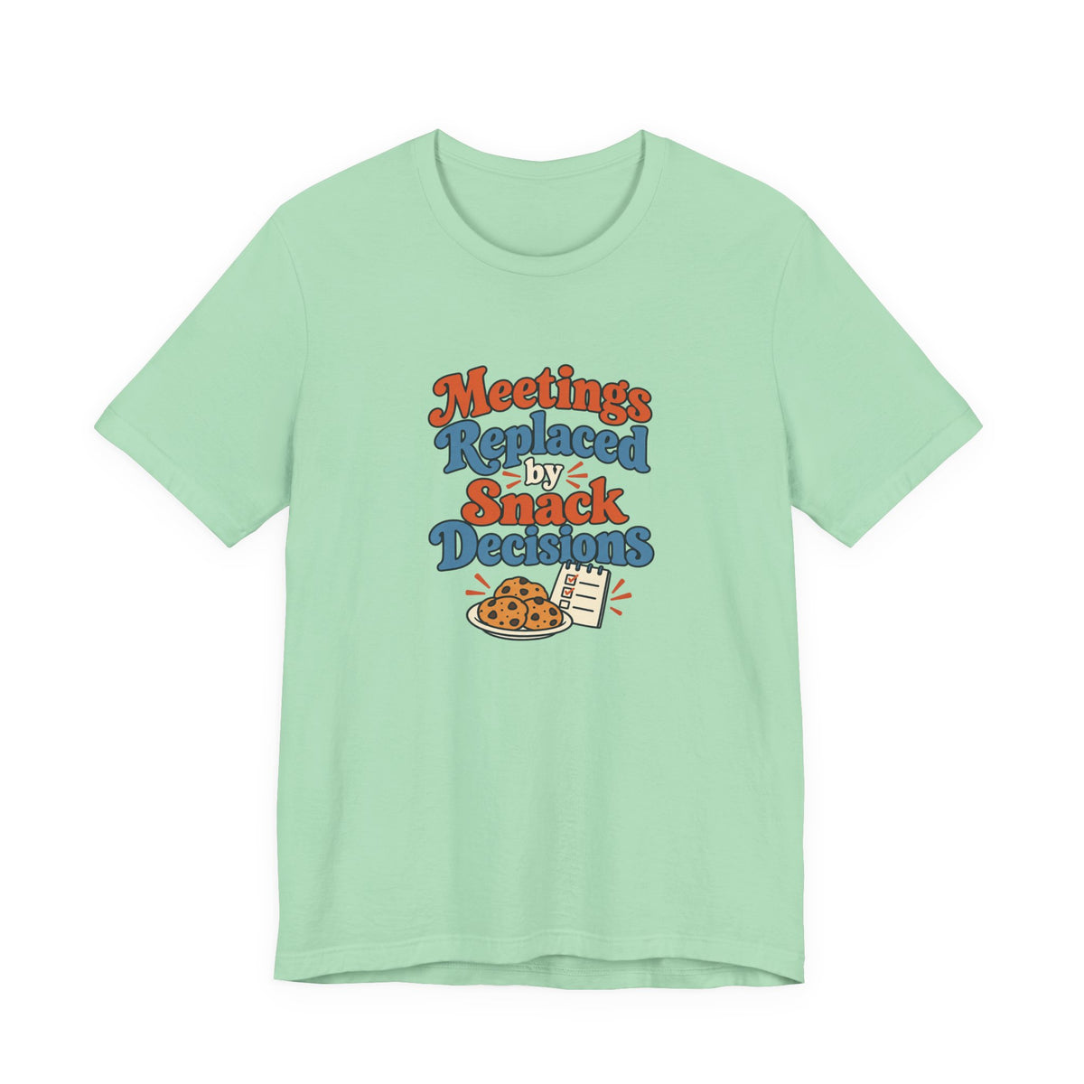 Snack Decisions Retirement Shirt