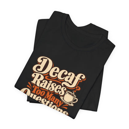 Decaf Doubt Society Shirt