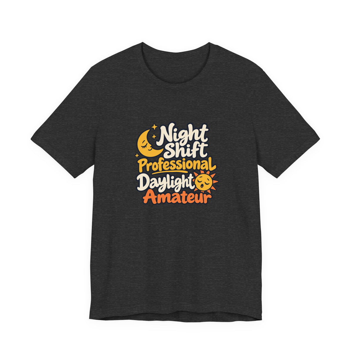 Daylight Amateur Night Nurse Shirt