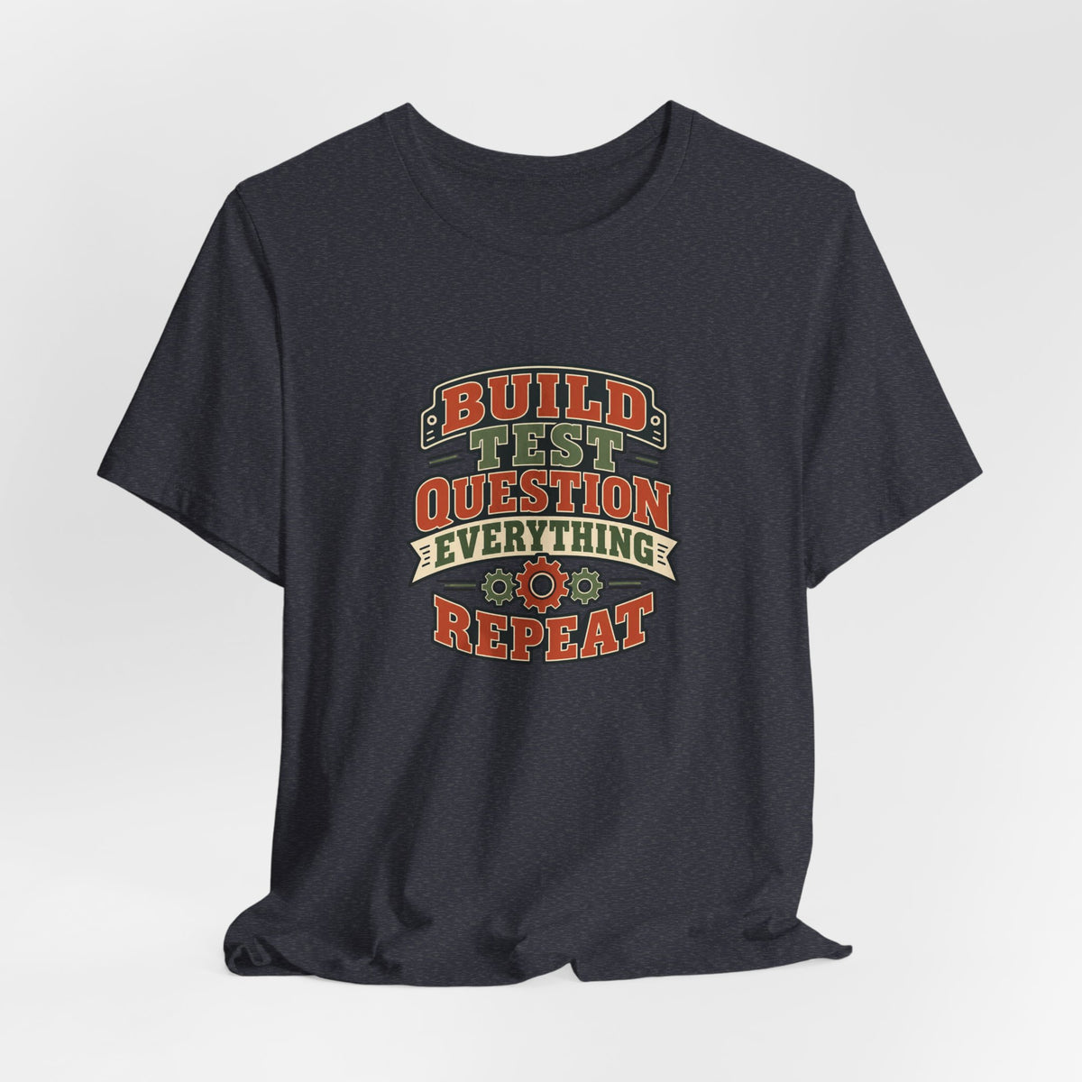 Build Test Repeat Vintage Shirt