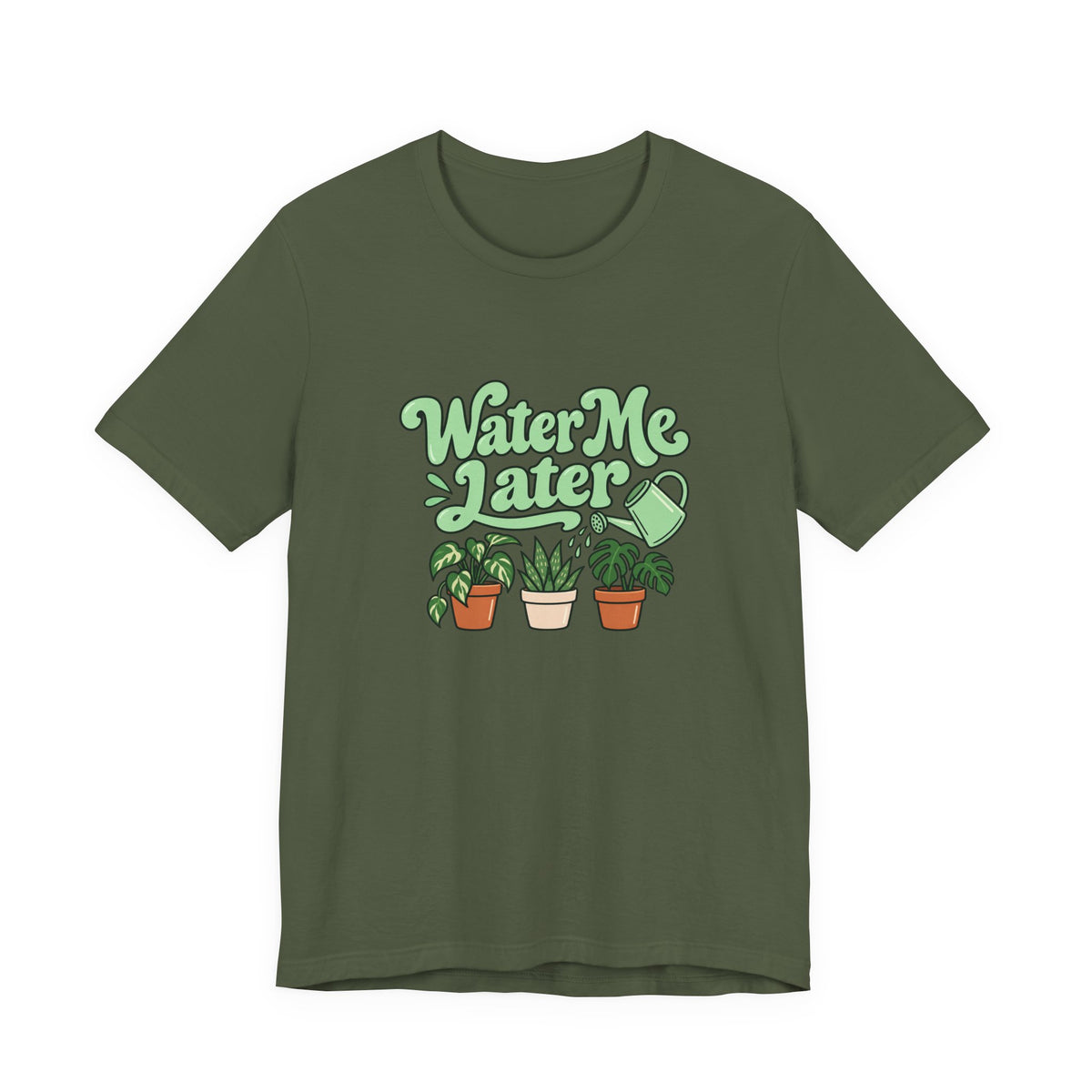 Water Me Later Plant Tee