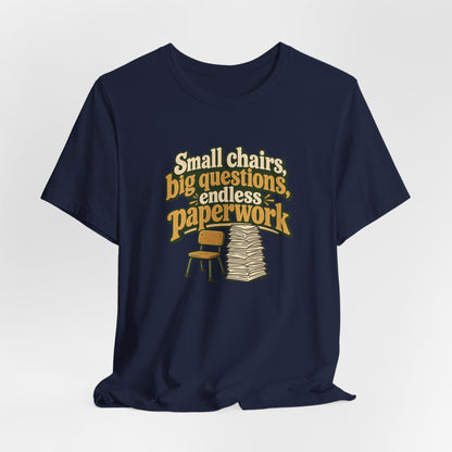 Small Chairs Big Questions Tee