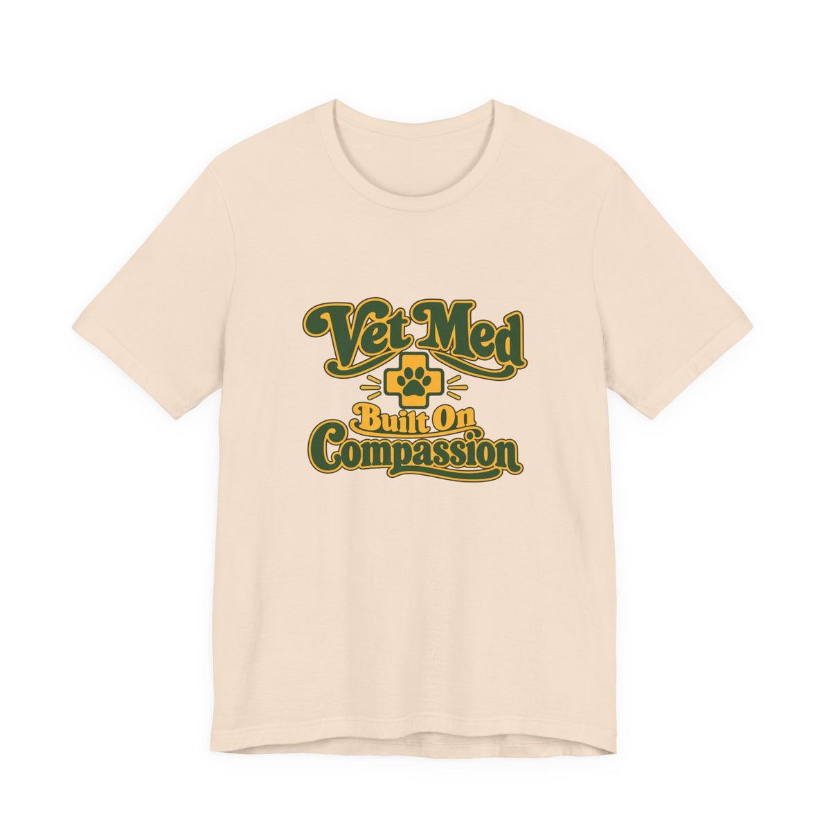 Vet Med Built On Compassion Tee