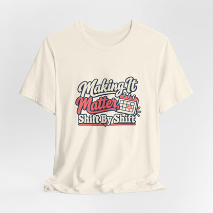 Shift By Shift Nurse Shirt