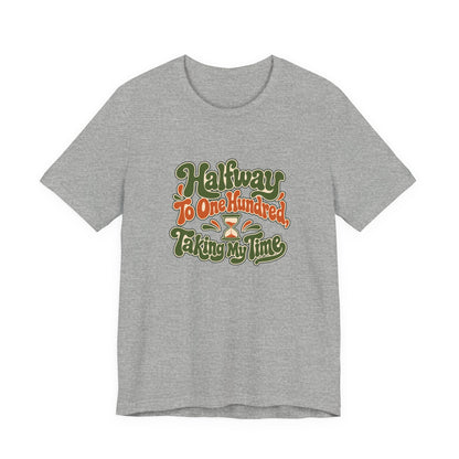 Halfway Hundred 50th Birthday Shirt