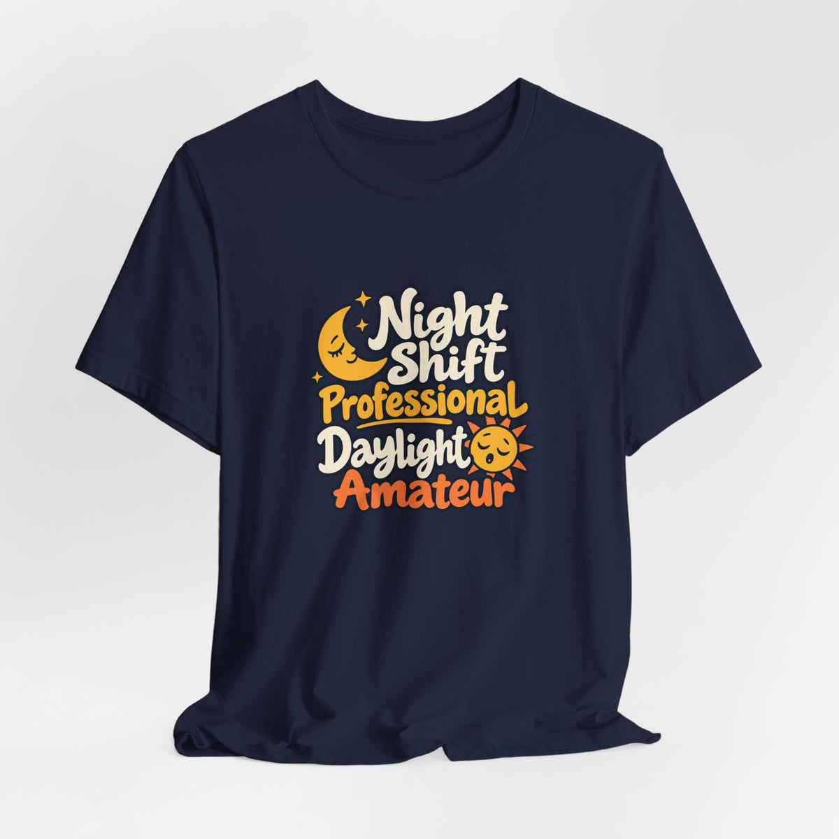 Daylight Amateur Night Nurse Shirt