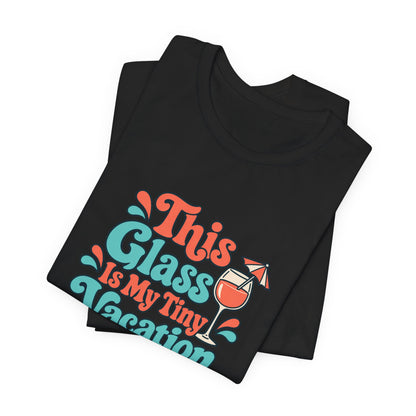 Tiny Vacation Wine Shirt