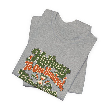 Halfway Hundred 50th Birthday Shirt