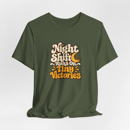 Tiny Victories Night Shift Nurse Tee
