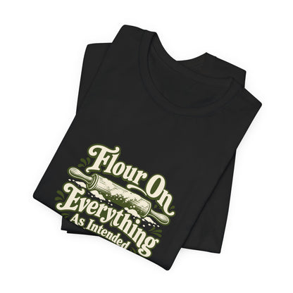 Flour Everywhere Baking Tee