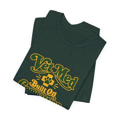Vet Med Built On Compassion Tee