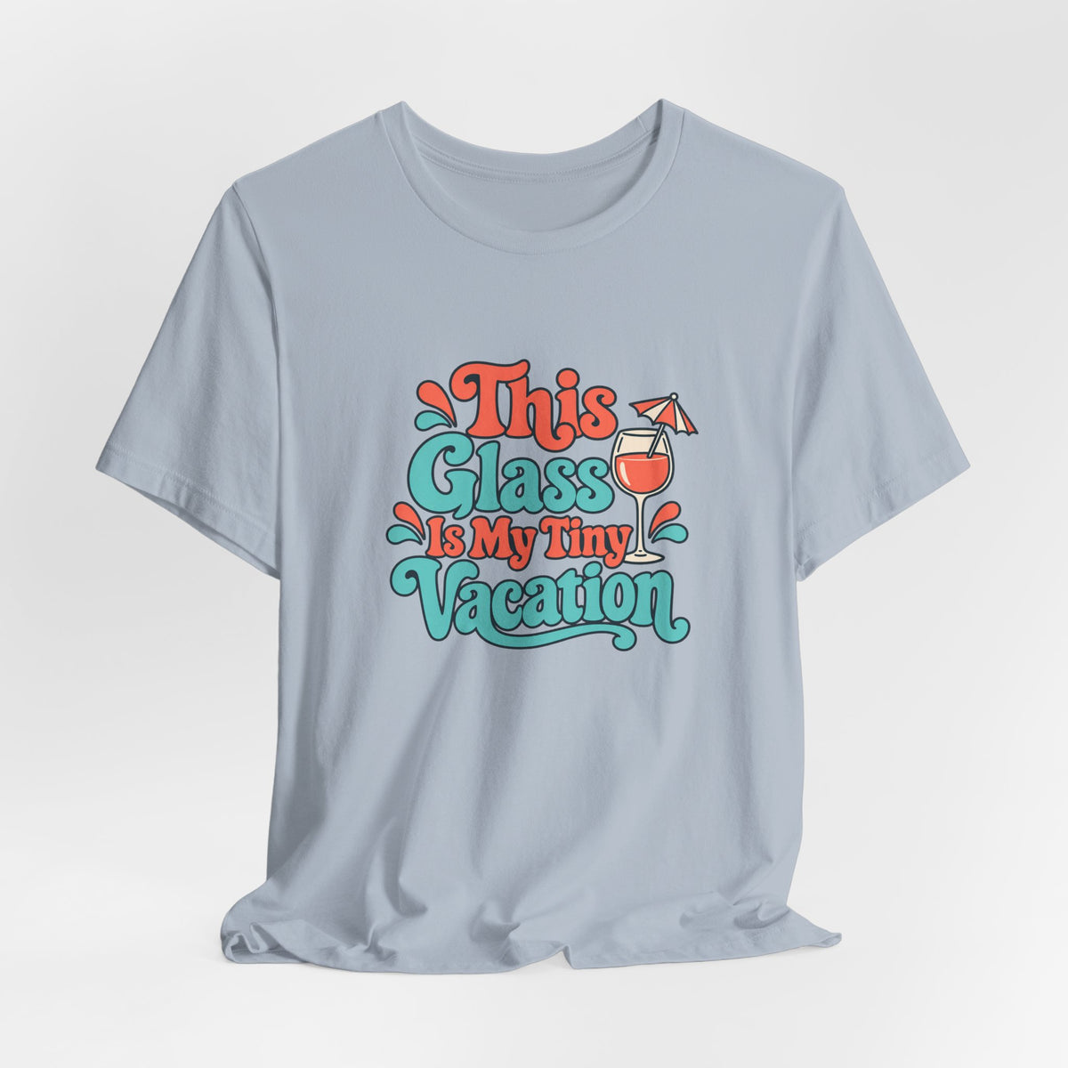 Tiny Vacation Wine Shirt