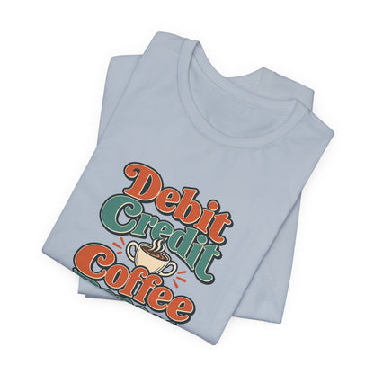 Debits Credits Coffee Tee