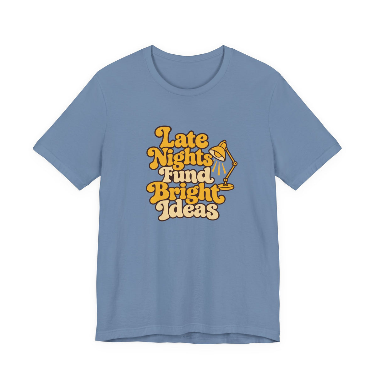 Late Nights Bright Ideas Tee