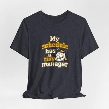 Tiny Schedule Manager Tee