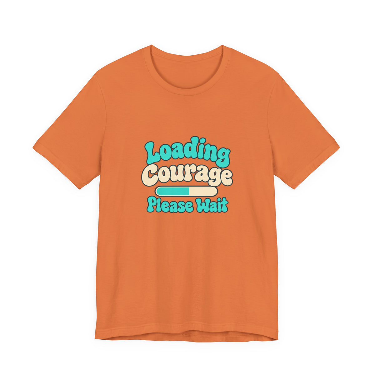 Loading Courage Gamer Humor Tee