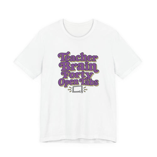 Teacher Brain Open Tabs Tee