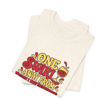 Excellent Decisions Wine Tee