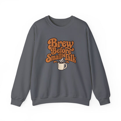 Brew Before Small Talk Retro Sweatshirt