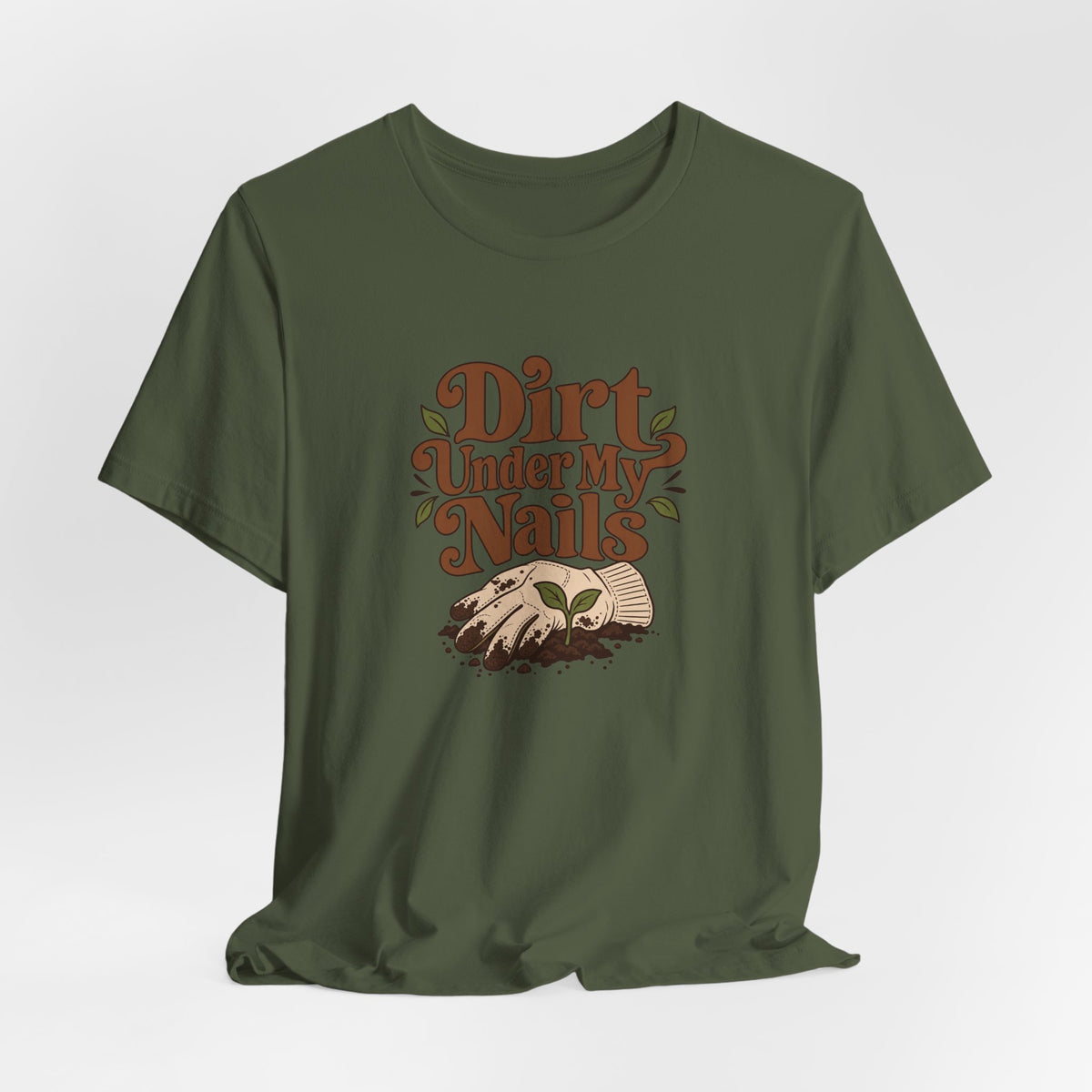 Dirt Under My Nails Gardener Tee