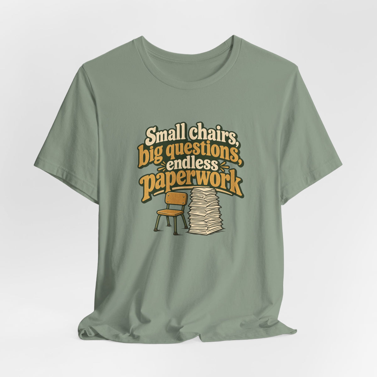 Small Chairs Big Questions Tee
