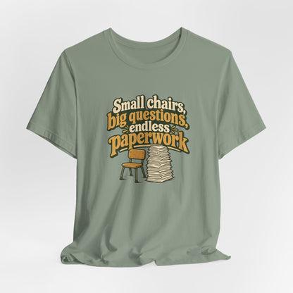 Small Chairs Big Questions Tee